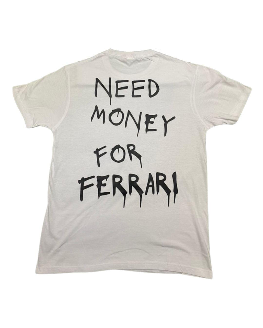 Need Money For Ferrari T-Shirt